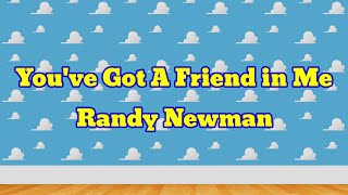 You've Got a Friend in Me - Randy Newman Lyrics