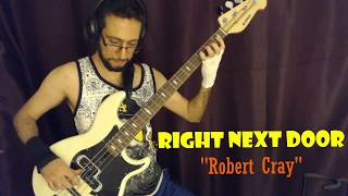 Right Next Door by Robert Cray (Bass cover + Notation and Tablature)