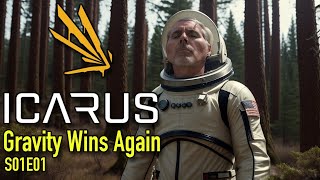 Icarus - 2k - Gravity Wins Again Series - S01E01