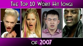 The Top 10 Worst Hit Songs of 2007