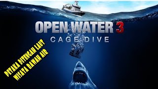 BAHAYA BUAT KONTEN DI TENGAH LAUT || ALUR CERITA LENGKAP : OPEN WATER CAGE DIVE ( 2017 )