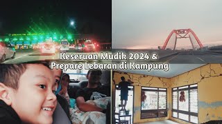 MUDIK LEBARAN 2024 BEKASI - KUDUS JAWA TENGAH || KESIBUKAN KULINERAN DAN PREPARE LEBARAN DI KAMPUNG