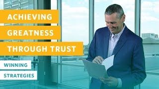 Winning Strategies - Achieving Greatness Through Trust