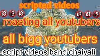 roasting 🔥🔥🔥🔥 all youtubers 🏆💪 scripted videos ❤❤please do support to  continue the content