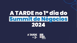 Summit de Negócios Made in Bahia: Destaques do 1º Dia