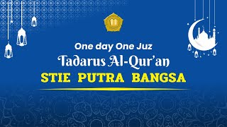 JUZ 01 - TADARUS Al-Qur'an "One Day One Juz" || STIE PUTRA BANGSA