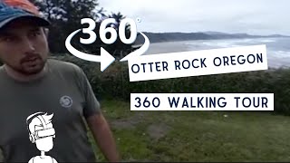 360 Video Walking Tour of Otter Rock Oregon