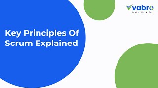 Key Principles of Scrum Explained #AgilePrinciples #ScrumGuide #ScrumEssentials