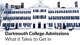 Dartmouth College Admissions: What it Takes to Get In