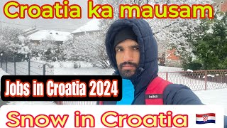 #zagreb #croatia Croatia ka mausam||Aise mausam mai bhi job krna padta hai !! Jobs in Croatia 🇭🇷