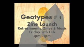 Geotypes # 1 Zine Launch (This Friday!!!) @ Ruthrieston Temporary Studio