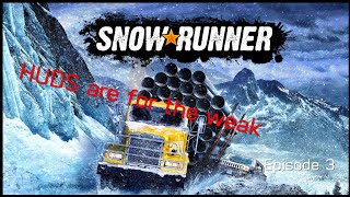 snow runner hard mode no HUD episode 3 playing stupidly and insanely tips tricks and other stupidity