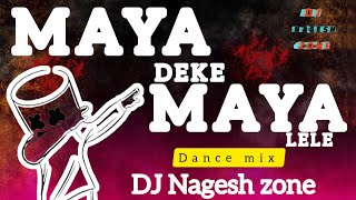 MAYA DEKE MAYA LELE UT MIX _ underground song dj aaradhya dj gol2 dj nagesh dj Sagar dj shivamdjRVS