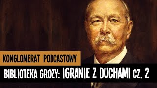 Igranie z duchami – część 2