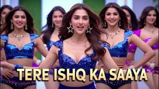 Tere Ishq Ka Saaya | New Item Song | Item Song 2024 | Bollywood Songs | Hits Romantics Songs