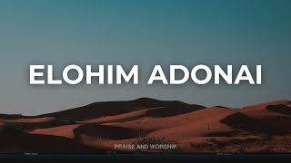 ELOHIM ADONAI // INSTRUMENTAL SOAKING WORSHIP // SOAKING WORSHIP MUSIC