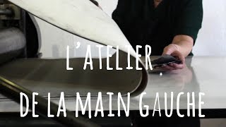 ATELIER LA MAIN GAUCHE //