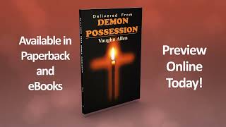 Vaughn--DELIVERED FROM DEMON POSSESSION