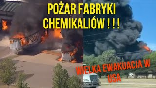 [USA] Wielki pożar fabryki chemikaliów w stanie Illinois.