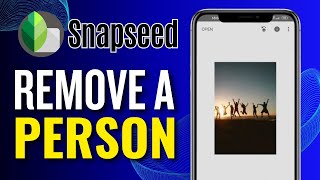 How to REMOVE A PERSON from any photo using Snapseed [iOS and Android]/ Snapseed Photo Editing