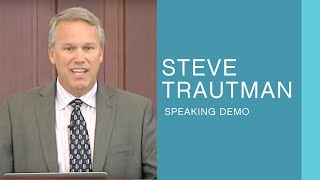 Steve Trautman Speaking Demo