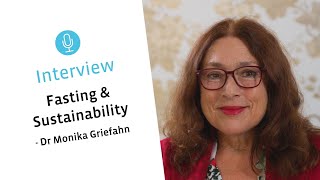 Symbiosis of Fasting & Sustainability | Interview Dr Monika Griefahn