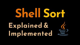 Shell Sort Algorithm Explained and Implemented with Examples in Java | Sorting Algorithms | Geekific