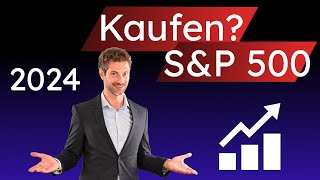 S&P 500 kaufen oder zu teuer? Meine Analyse und Meinung zum Index.