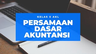 KELAS X AKL- PDA BELAJAR PERSAMAAN DASAR AKUNTANSI (PDA)-PART 2