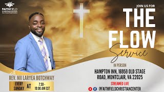 A CALL TO SERVE | REV. NII LARYEA BOTCHWAY | THE FLOW SERVICE | 07/07/2024