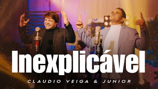 Claudio Veiga e Junior - Inexplicável (Clipe Oficial)