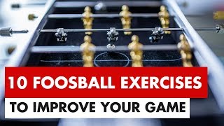 10 Foosball Exercises to Improve Your Game