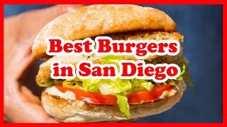 5 Best Burgers in San Diego | US | Love Is Vacation