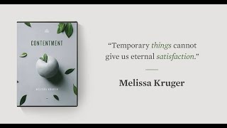 How do we cultivate contentment in our lives? | Melissa Kruger (Audio Only)