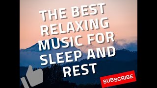 The best relaxing music for sleep and rest  افضل موسيقي هاديه للاعصاب  النوم والراحه