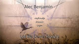 Alec Benjamin - Let Me Down Slowly / Music Mix / #infinitymusiciryn ♪