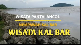 WISATA PANTAI ANCOL - PENIBUNG KABUPATEN MEMPAWAH