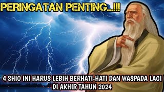 PERINGATAN PENTING...!! 4 SHIO INI HARUS LEBIH BERHATI-HATI LAGI DI AKHIR TAHUN 2024