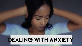 How To Deal With Anxiety & Fear