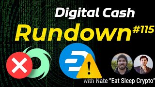 Digital Cash Rundown 115 with Nate "Eat Sleep Crypto": Tornado Cash Exploit, Dash Chain Halt, ETHDam