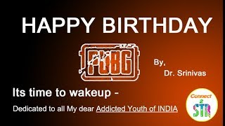 9. Happy Birthday to PUBG - Its time to wake-up! - Motivation@Connect2STR