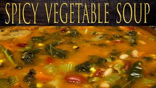 The BEST Spicy Vegetable Soup EVER!!! | 999 Things To Cook