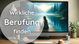 Finde deine Berufung - So geht's!