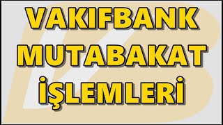 Vakıfbank Mutabakat İşlemi Nasıl Yapılır? Borsa Yatırım Hesabı Mutabakatı SPK Mutabakat Kaydı Nedir?