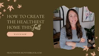 Autumn and Fall Ideas for a Healing, Healthy Home