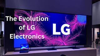 The Evolution of LG Electronics From Humble Beginnings to Global Innovation Powerhouse