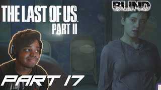 TENSION | The Last Of Us 2 [BLIND] Walkthrough / Gameplay - Part 17