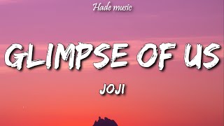 Joji - Glimpse of Us (Lyrics)