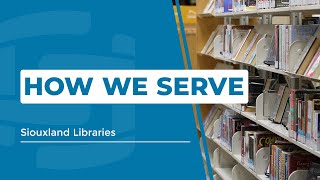 How We Serve | Siouxland Libraries