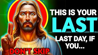 🛑 God Message Today ✝️ THIS IS YOUR LAST DAY IF YOU... !! URGENT MESSAGE FOR YOU #universe #bible